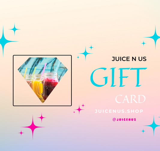 Juice N' Us Gift Card